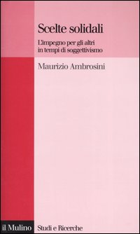 Scelte solidali. L'impegno per gli altri in tempi di soggettivismo Scarica PDF EPUB
