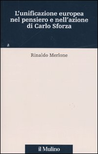 L' unificazione europea nel pensiero e nell'azione di Carlo Sforza Scarica PDF EPUB
