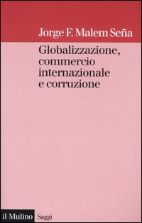 Globalizzazione, commercio internazionale e corruzione Scarica PDF EPUB
