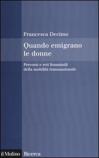 Quando emigrano le donne. Percorsi e reti femminili della mobilità transnazionale Scarica PDF EPUB
