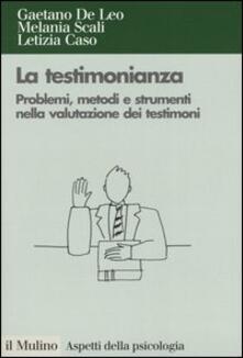 La testimonianza. Problemi, metodi e strumenti nella valutazione dei testimoni.pdf