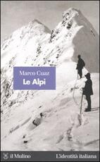 Libro Le Alpi Marco Cuaz