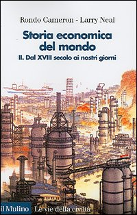 Storia economica del mondo. Vol. 2: Dal XVIII secolo ai nostri giorni. Scarica PDF EPUB
