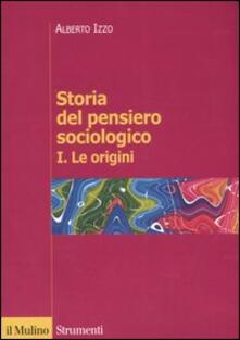 Storia del pensiero sociologico. Vol. 1: origini, Le..pdf