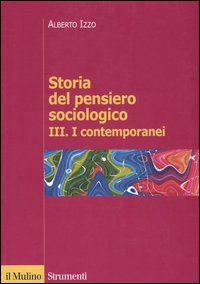 Storia del pensiero sociologico. Vol. 3: I contemporanei. Scarica PDF EPUB
