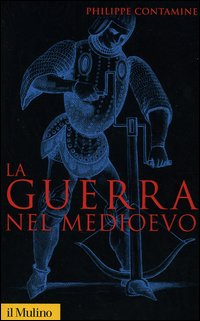 La guerra nel Medioevo Scarica PDF EPUB
