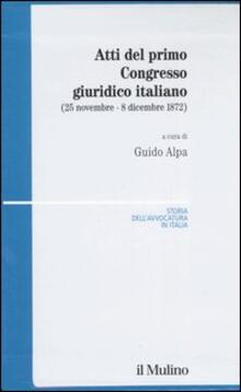 Atti del primo Congresso giuridico italiano (25 novembre-8 dicembre 1872).pdf