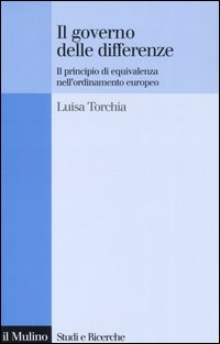 Il governo delle differenze. Il principio di equivalenza nell'ordinamento europeo Scarica PDF EPUB
