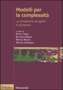 Modelli per la complessità. La simulazione ad agenti in economia.pdf
