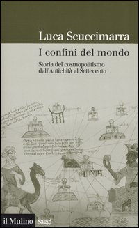 I confini del mondo. Storia del cosmopolitismo dall'antichità al Settecento Scarica PDF EPUB
