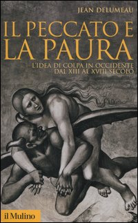 Il peccato e la paura. L'idea di colpa in Occidente dal XII al XVIII secolo Scarica PDF EPUB
