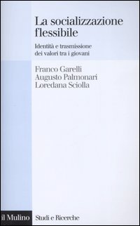 La socializzazione flessibile. Identità e trasmissione dei valori tra i giovani Scarica PDF EPUB
