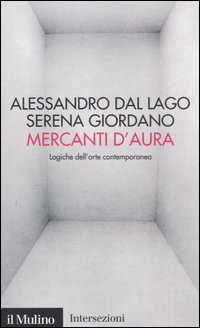 Mercanti d'aura. Logiche dell'arte contemporanea Scarica PDF EPUB
