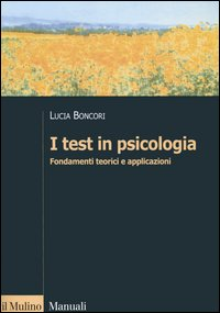 I test in psicologia. Fondamenti teorici e applicazioni Scarica PDF EPUB
