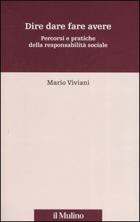 Dire dare fare avere. Percorsi e pratiche della responsabilità sociale Scarica PDF EPUB
