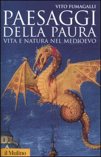 Paesaggi della paura. Vita e natura nel Medioevo Scarica PDF EPUB
