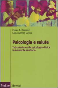 Psicologia e salute. Introduzione alla psicologia clinica in ambito sanitario Scarica PDF EPUB
