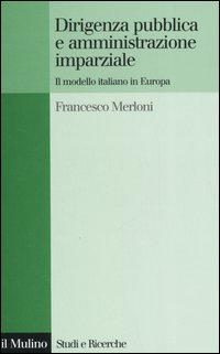 Dirigenza pubblica e amministrazione imparziale. Il modello italiano in Europa Scarica PDF EPUB
