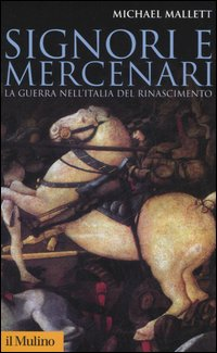 Signori e mercenari. La guerra nell'Italia del Rinascimento Scarica PDF EPUB
