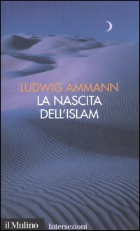 La nascita dell'Islam Scarica PDF EPUB
