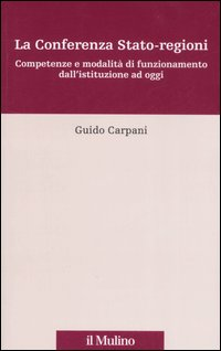 La Conferenza Stato-regioni. Competenze e modalità di funzionamento dall'istuzione ad oggi Scarica PDF EPUB
