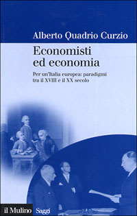 Economisti ed economia. Per un'Italia europea: paradigmi tra il XVIII e il XX secolo Scarica PDF EPUB
