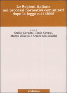 Le Regioni italiane nei processi normativi comunitari dopo la legge n. 11/2005.pdf