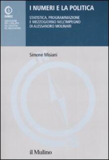 I numeri e la politica. Statistica, programmazione e Mezzogiorno nellimpegno di Alessandro Molinari.pdf