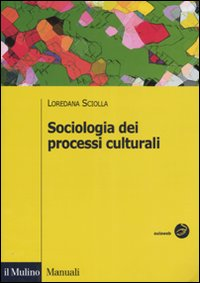 Sociologia dei processi culturali Scarica PDF EPUB
