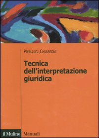 Tecnica dell'interpretazione giuridica Scarica PDF EPUB
