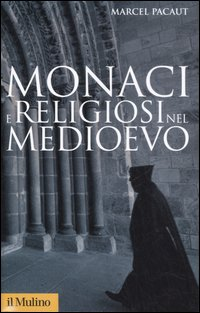 Monaci e religiosi nel Medioevo Scarica PDF EPUB
