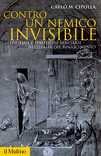 Contro un nemico invisibile. Epidemie e strutture sanitarie nell'Italia del Rinascimento Scarica PDF EPUB
