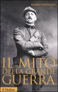 Il mito della grande guerra Scarica PDF EPUB
