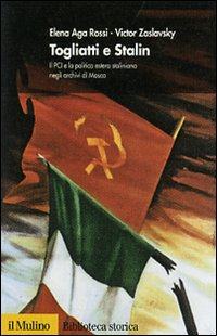 Togliatti e Stalin. Il PCI e la politica estera staliniana negli archivi di Mosca Scarica PDF EPUB
