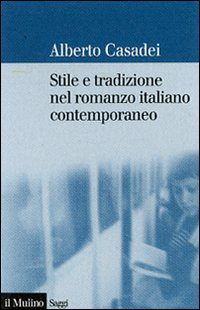 Stile e tradizione nel romanzo italiano contemporaneo Scarica PDF EPUB
