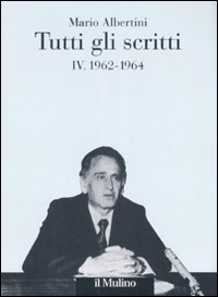 Tutti gli scritti. Vol. 4: 1962-1964. Scarica PDF EPUB
