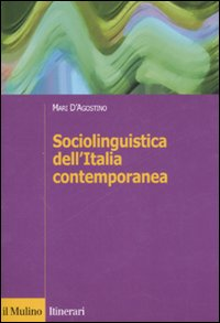 Sociolinguistica dell'Italia contemporanea Scarica PDF EPUB
