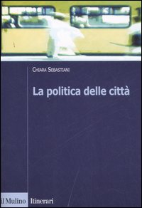 La politica delle città Scarica PDF EPUB
