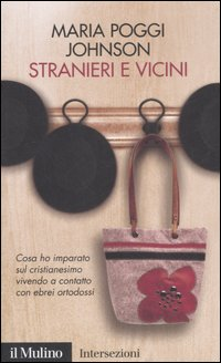 Stranieri e vicini. Cosa ho imparato sul cristianesimo vivendo a contatto con ebrei ortodossi Scarica PDF EPUB
