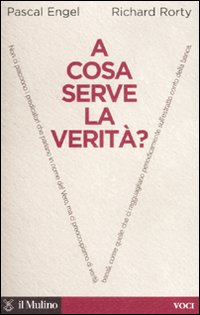 A cosa serve la verità?