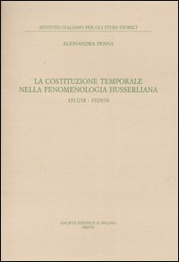 La costituzione temporale nella fenomenologia husserliana 1917-18, 1929-34 Scarica PDF EPUB
