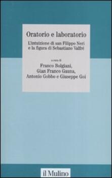 Camfeed.it Oratorio e laboratorio. L'intuizione di san Filippo Neri e la figura di Sebastiano Valfré Image