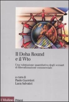 Il Doha Round e il Wto. Una valutazione quantitativa degli scenari di liberalizzazione commerciale.pdf