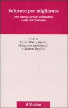 Valutare per migliorare. Una nuova prassi valutativa nella formazione.pdf