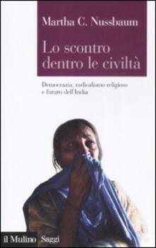 Lo scontro dentro le civiltà. Democrazia, radicalismo religioso e futuro dellIndia.pdf