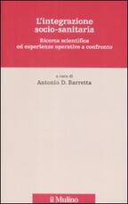 Libro L' integrazione socio-sanitaria. Ricerca scientifica ed esperienze operative a confronto