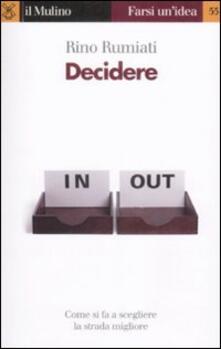 Decidere. Come scegliere la strada migliore.pdf