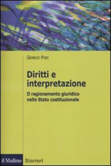 Diritti e interpretazione. Il ragionamento giuridico nello Stato costituzionale.pdf