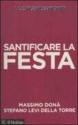 Libro I comandamenti. Santificare la festa Massimo Donà Stefano Levi Della Torre