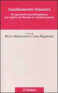 Cambiamenti climatici. Un approccio interdisciplinare per capire un pianeta in trasformazione.pdf